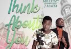 Milchizy Feat J Mafia Think About You