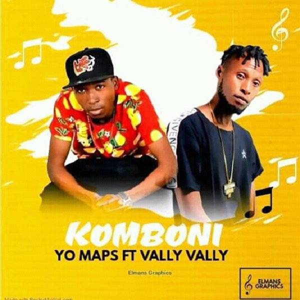 Yo Maps Ft. Vally Vally – Komboni