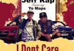 Jeff Rap Ft. Yo Maps – I Dont Care