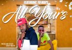 Chimzy Kelly ft. Yo Maps – All Yours