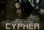 Dj Mzenga Man Ft Various Artists – 2019 End Of Year Cypher mp3 image