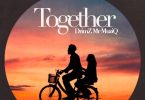 Drimz – Together Prod. By Kekero Drim 10ment