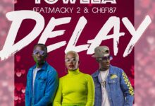Towela ft. Macky 2 & Chef 187 – Delay Mp3 Download