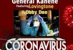 General Kanene ft. Lovingtone Obby Dee – Corona Virus