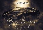 Chanda Mabo ft. Jae Cash – Big Buyer