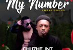 Chuzhe Int. ft. Coziem – My Number Prod. By Kofi Mix