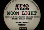 Ifeyo Gt Gang Moon Light Prod. By DJ Deoh