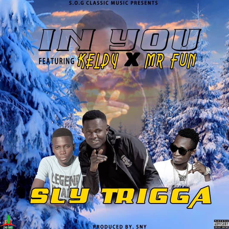Sly Trigga ft. Keldy Mr. Fun In You Prod. By Sny
