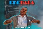 Phort K ft. Starjon Amidzo Ekekala Prod. By DJ Kel