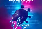 Ben DaFuture ft. Neo – Wanga