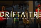 Drifta Trek ft. Dope Boys x Chanda na Kay x Stevo x Rufman – Chi Beat Video