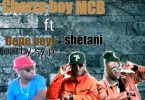 Chezza Boy MCB ft. Dope Boyz Shetani