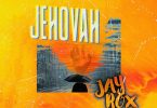 Jay Rox – Jehovah