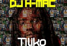 DJ H-Mac ft. Daev, Slapdee & Macky2 – Tiliko Mp Download