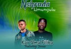 Kay Umu Filika ft. Jemax Nshenda Umungulu