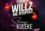 Willz Mr Nyopole – Sininga Kuleke