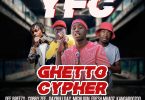 YFC ft Various Artists Ghetto Cypher mp3 image