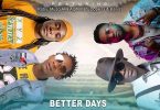 Dj Mzenga Man ft. Koby Muzo Aka Alphonso Dope G Kanizi – Better Days