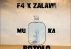 F4 ft. Zalawi Ka Botolo Prod. By Zalawi