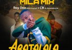 Mila Mix ft Ray Dee Cb Mr Mulendekafye Abatalala mp3 image