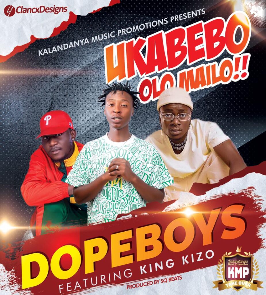 Dope Boys Ft. King Kizo – Ukabebo Olo Mailo - Zedwap Music