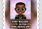 Step Walker ft. Ultra Venn Deadx