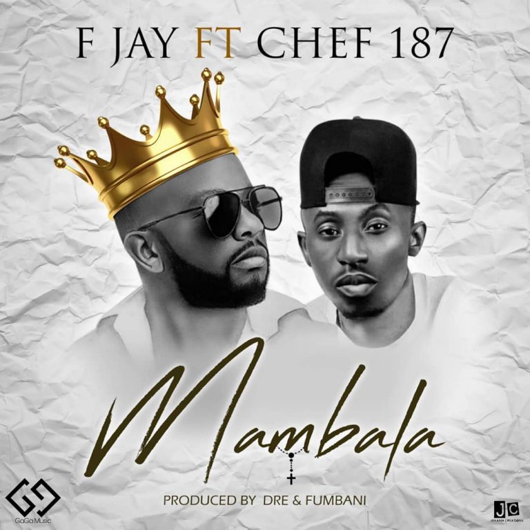 F Jay ft. Chef 187 Mambala