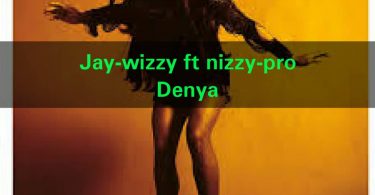 Jay Wizzy ft. Nizzy Pro Denya Prod. By Kudo