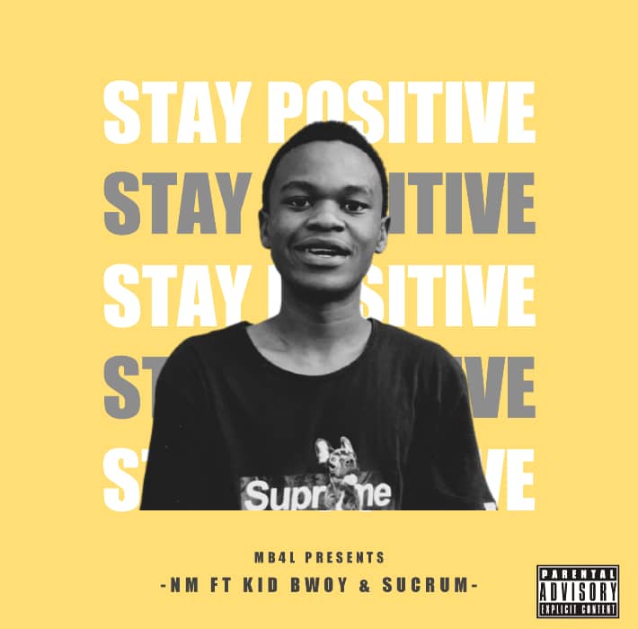 Nm Salim Kid Bwoy Sucrum Stay Positive MB4L mp3 image