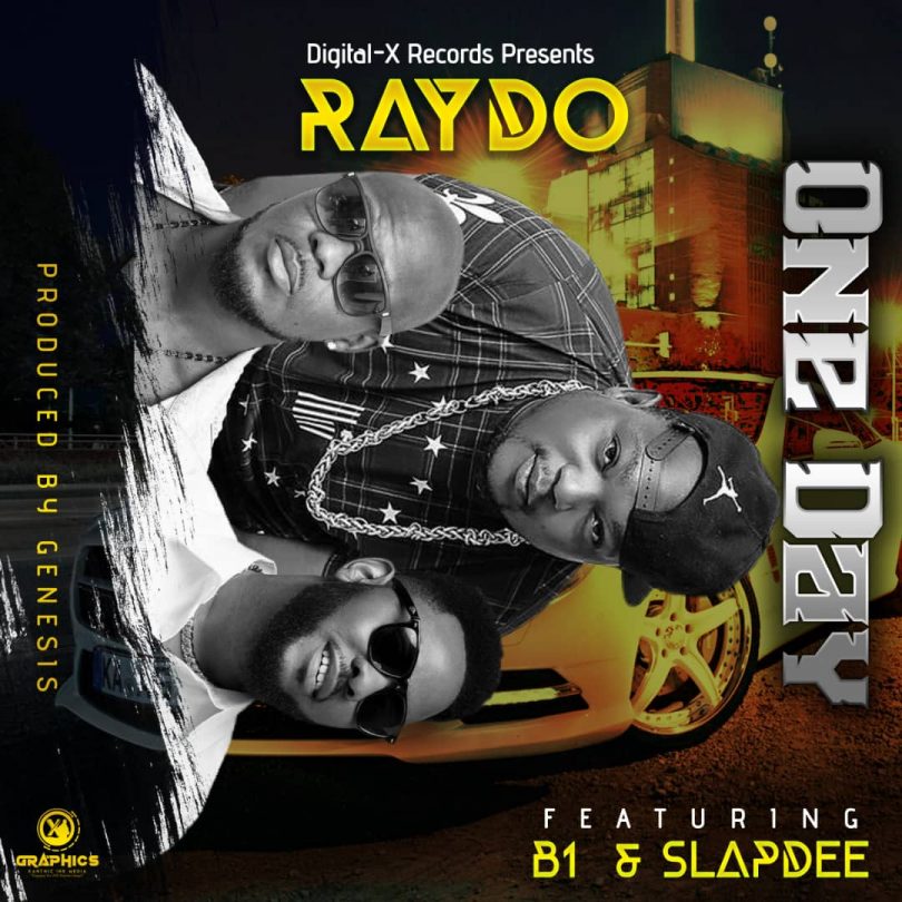 Raydo ft. B1 Slapdee – One Day