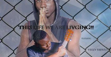 Klaus ft Veezy Sapato This Life We Are Living mp3 image