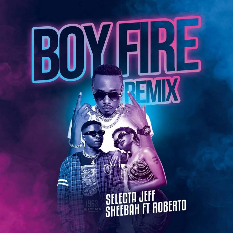 Selecta Jef ft. Sheebah Roberto – Boy Fire