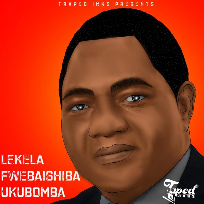 Dope Boys – Lekela Fwebaishiba Ukubomba UPND Campaign Song