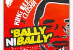 King Illest Clusha – Bally Ni Bally UPND Victory Song