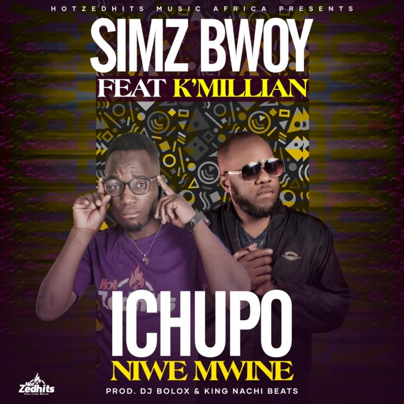 Simz Bwoy ft KMillian – Ichupo Niwemwine mp3 image