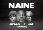 4 Na 5 ft. F Jay – Naine
