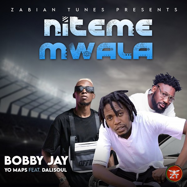 Bobby Jay ft. Dalisoul and Yo Maps – Niteme Mwala