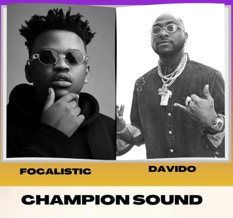 Davido Focalistic – Champion Sound