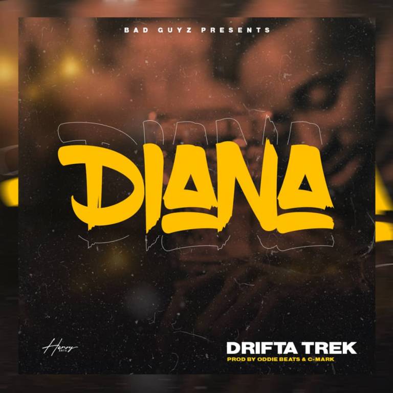 Drifta Trek – Diana Prod. Oddie Beats C Mark