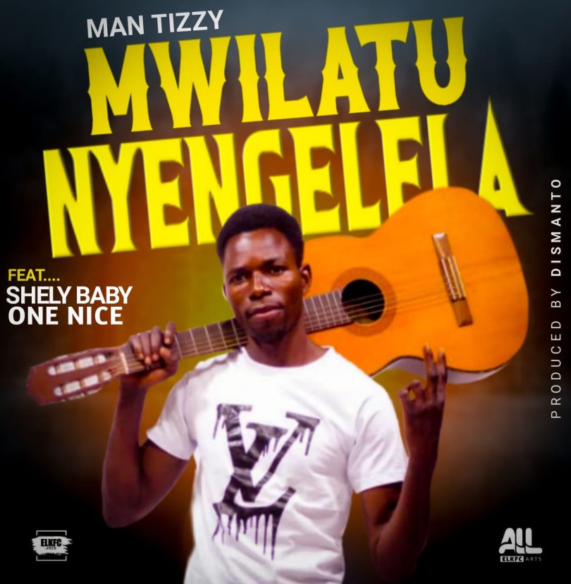 Man Tizzy ft Shely Baby One Nice Mwilatu Nyengelela mp3 image