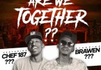 Brawen ft. Chef 187 Are We Together