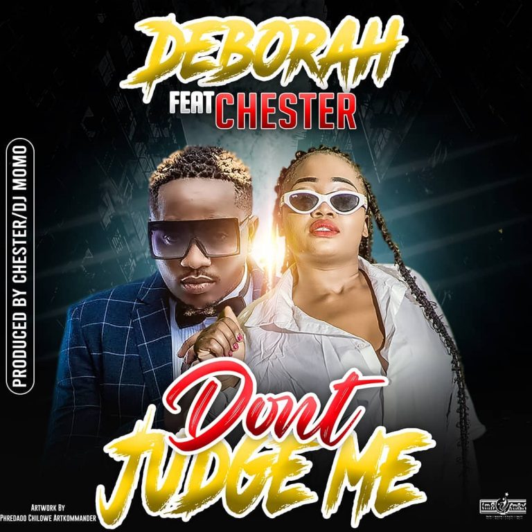 Deborah ft. Chester – Dont Judge Me