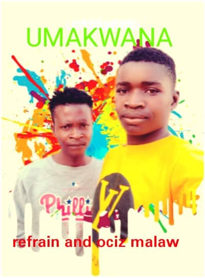 Refrain ft. Ociz Malawi Umakwana
