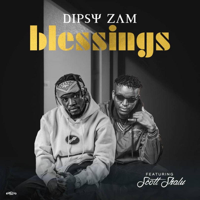 Dipsy Zam ft. Scott – Your Blessings