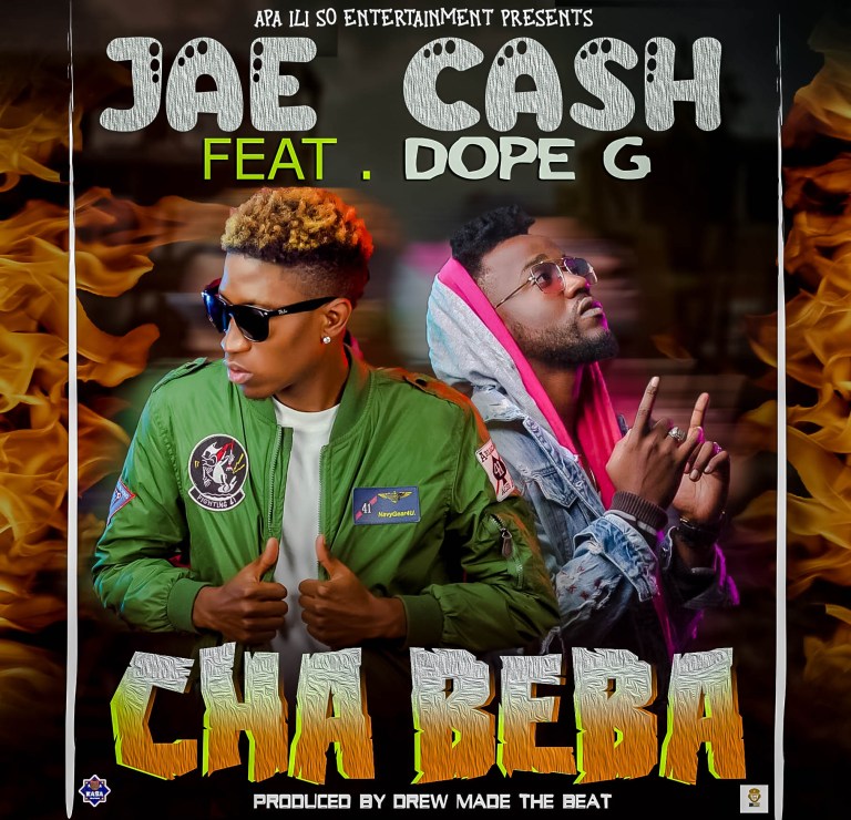 Jae Cash ft. Dope G – Cha Beba
