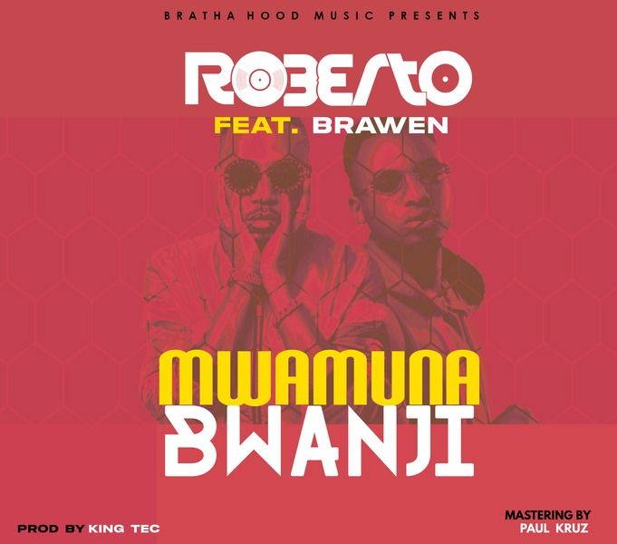 Mwamuna Bwanji by Roberto ft. Brawen Mp3 Download