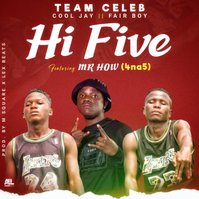 Team Celeb ft Mr How 4 Na 5 Hi Five mp3 image