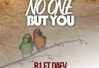 B1 ft Daev – No One But You mp3 image