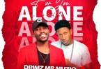 For You Alone By Drimz