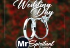 Mr Spiritual ft Yvonne Wedding Day mp3 image